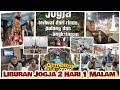 Recomendasi Liburan Jogja 2 Hari 1 Malam Singkat Dan Berkesan Malioboro