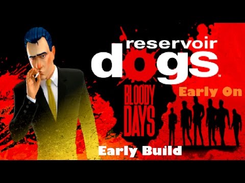 Reservoir Dogs Bloody Days Preview(PC preview build) - Early On