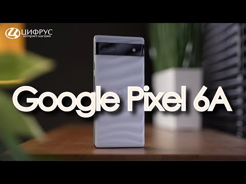 Видео-обзор Google Pixel 6A 6/128Gb 5G Sage (Japan)