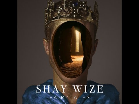 Shay Wize - Fairytales (Audio Version)