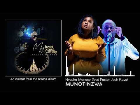 Nyasha Manase ft Pst Josh Kays - Munotinzwa (Official Audio)
