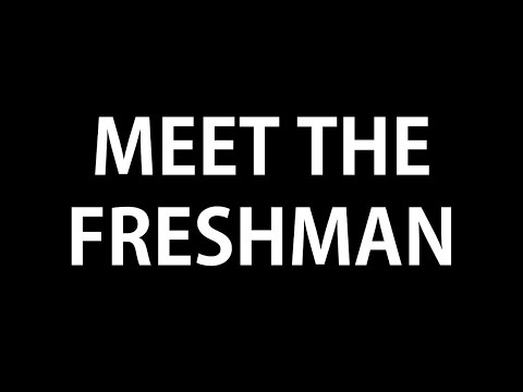 Meet The Freshmen
