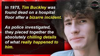 Drugged, Dropped And...Murdered? Tim Buckley's Shocking Final Hour | Rock 'N' Roll Mysteries #63