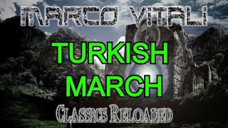 Turkish March (Marcia Turca) - Marco Vitali Classic Reloaded 3 - Rock Metal Version