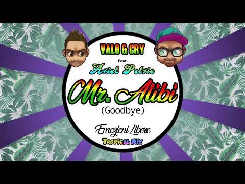Valo & Cry feat. Ariel Petrie - MR. ALIBI (Emozioni Libere Tropical Mix)