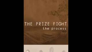 The Prize Fight  - Another Day, Another Struggle