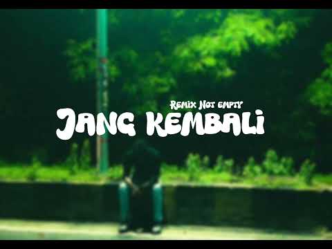REMIX NOT EMPTY_-_JANG KEMBALI_-_(EMN ON THE BEAT)_-_2K25