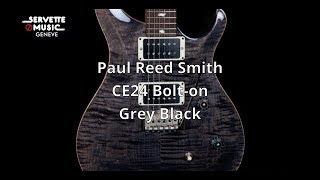 Video thumbnail for ServetteMusicTV : PRS CE24 Bolt on Grey Black by ServetteMusicTV
