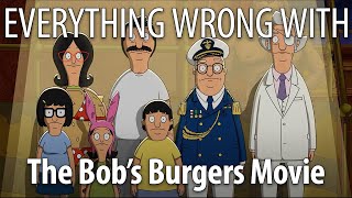 Everything Wrong With The Bob&#39;s Burgers Movie in 20 Minutes or Less