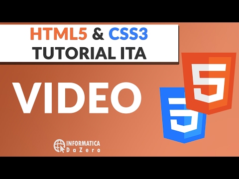 Video in HTML5 | HTML5 e CSS3 Tutorial ITA