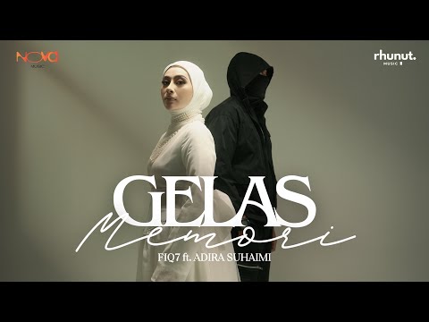Gelas Memori - Fiq7 ft. Adira Suhaimi (Official Music Video)