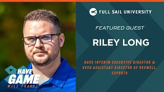 Have Game, Will Travel: Riley Long | Full Sail University