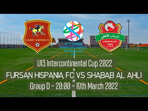 Live U13 Intercontinental Cup - Fursan Hispania White vs Shabab Al Ahli Club - 2022 Dubai