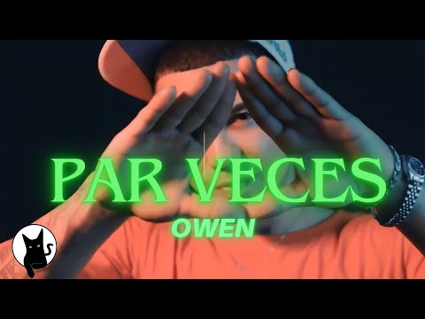 Owen - Par de Veces (Official Video)