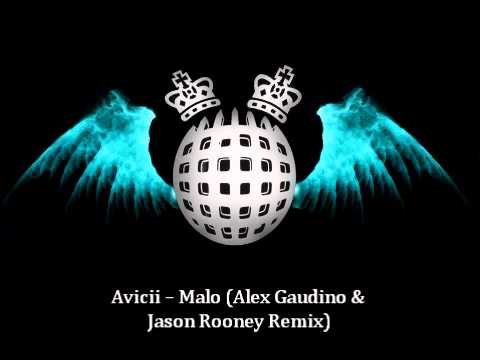 Avicii -- Malo (Alex Gaudino & Jason Rooney Remix)