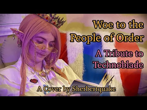 A Tribute to Technoblade || Woe to the People of Order [Extended Cover]