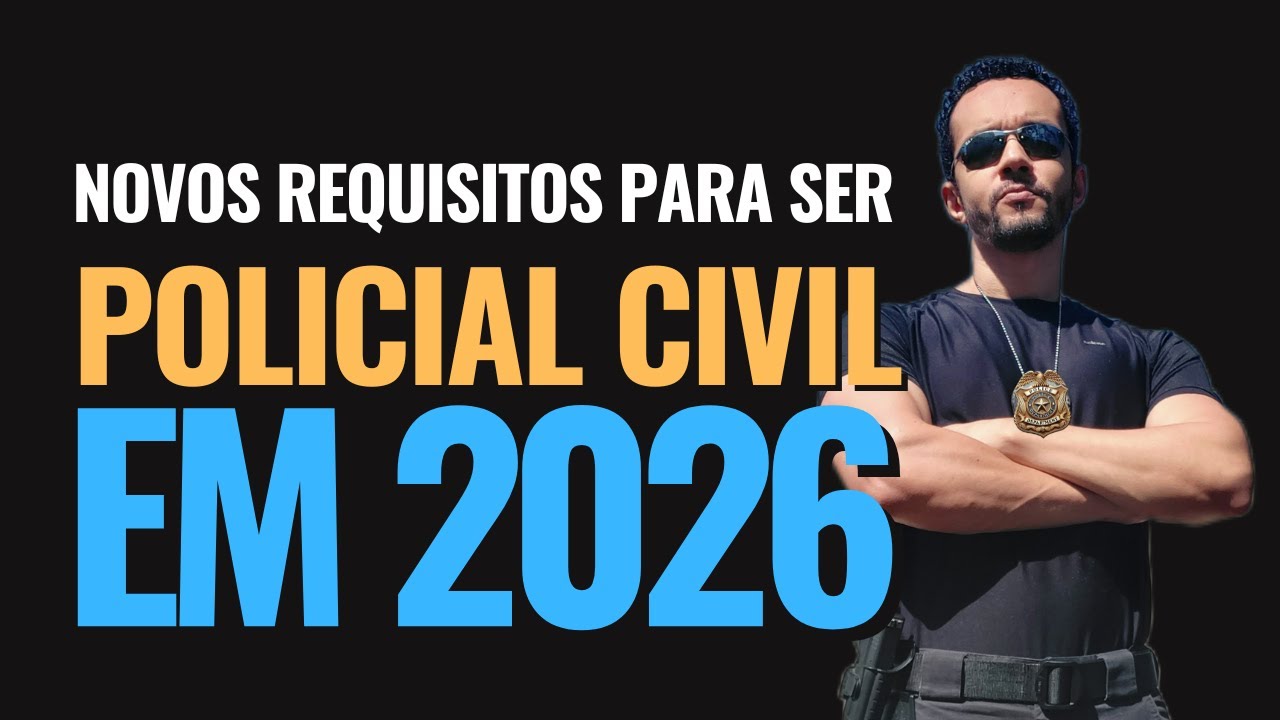 Quais os Requisitos para ser Policial Civil a partir de 2024: Guia Completo