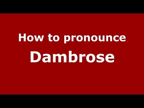How to pronounce Dambrose (French/France) - PronounceNames.com