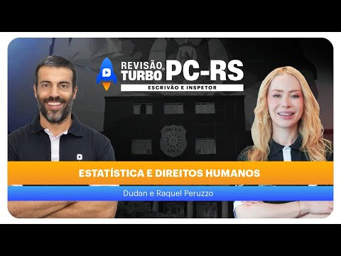 Concurso PC-RS ESCRIVÃO E INSPETOR: Estatística e Direitos Humanos
