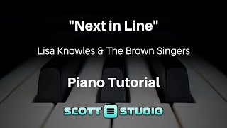 Next In Line by Lisa Knowles and the Brown Singers Piano Tutorial