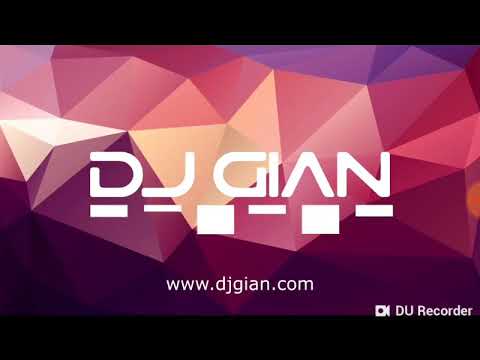 DJ GIAN MIX 2018