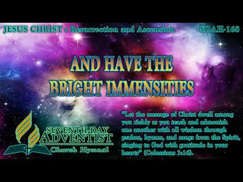 And Have the Bright Immensities - Hymn No. 168 | SDA Hymnal | Instrumental | Lyrics