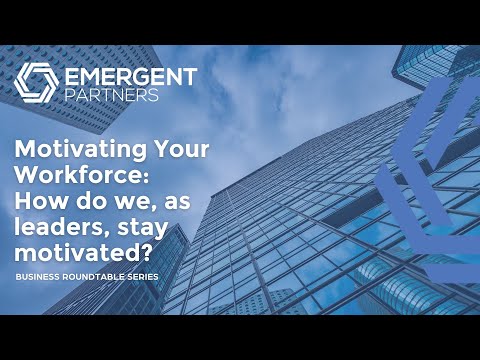 Motivating Your Workforce: How Do We, As Leaders, Stay Motivated?