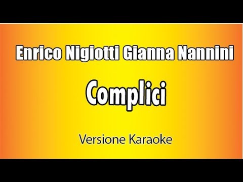 Enrico Nigiotti, Gianna Nannini - Complici (Versione Karaoke Academy Italia)