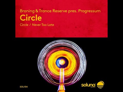 Broning & Trance Reserve Pres. Progressum – Circle (Progressive Trance 2021)