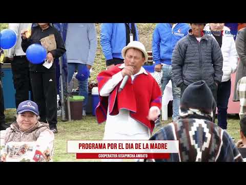 🔥PROGRAMA POR EL DIA DE LA MADRE COOPERATIVA KISAPINCHA PICARDIA ECUATORIANA COMICO BOTON.🎤