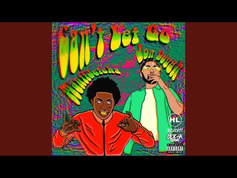 Can't Let Go (feat. Jon Dough)