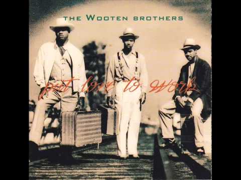 The Wooten Brothers - Save The Best For Last