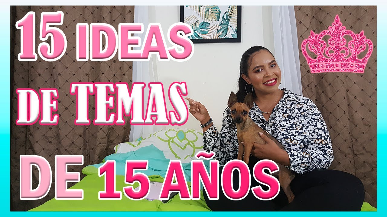 15 IDEAS DE TEMÁTICAS PARA TU FIESTA DE 15 AÑOS ♥ KeiraPG ♥