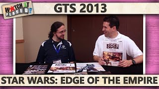 GTS 2013 - Star Wars: Edge of the Empire Beginner Game