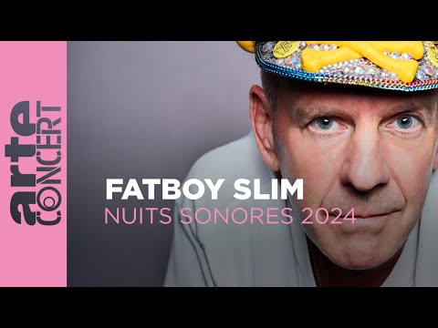 Fatboy Slim - Nuits Sonores 2024 – ARTE Concert