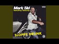 Sloppy Drunk (feat. Tenacity)