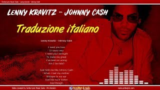 Lenny Kravitz - Johnny Cash - Lyrics / Video lyric  testo e traduzione in italiano