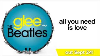 All You Need Is Love (Glee Cast Version)