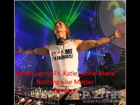 David Guetta Ft. Katie Anne-Marie - Nothing Else Matter