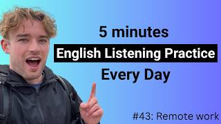 #43: Remote work | Fin's Daily British English Listening Practice