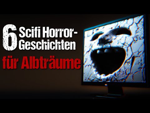 Du wirst nicht mehr schlafen! 6 Scifi Horrorgeschichten für echte Albträume | Hörbuch Horror deutsch