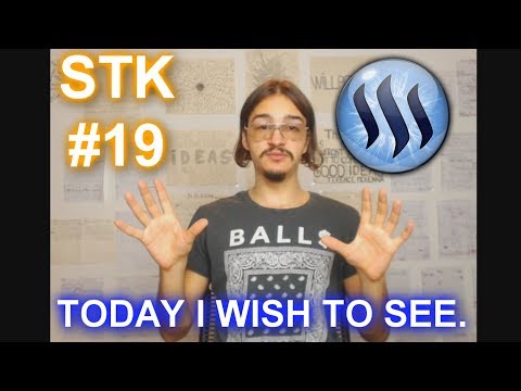 [STK] #19 - TODAY I WISH TO SEE.