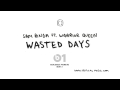 Sam Binga - Wasted Days ft. Warrior Queen [PREMIERED ON BEATS 1 RADIO]