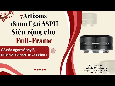 7Artisans 18mm F5.6 ASPH Pancake siêu rộng