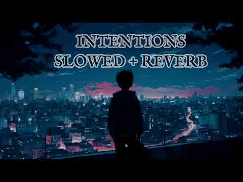 Intentions (Slow + Reverb) | Zack Knight x Kaifi Khalil | LofiRelaxation
