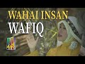 Wafiq Azizah Wahai Insan