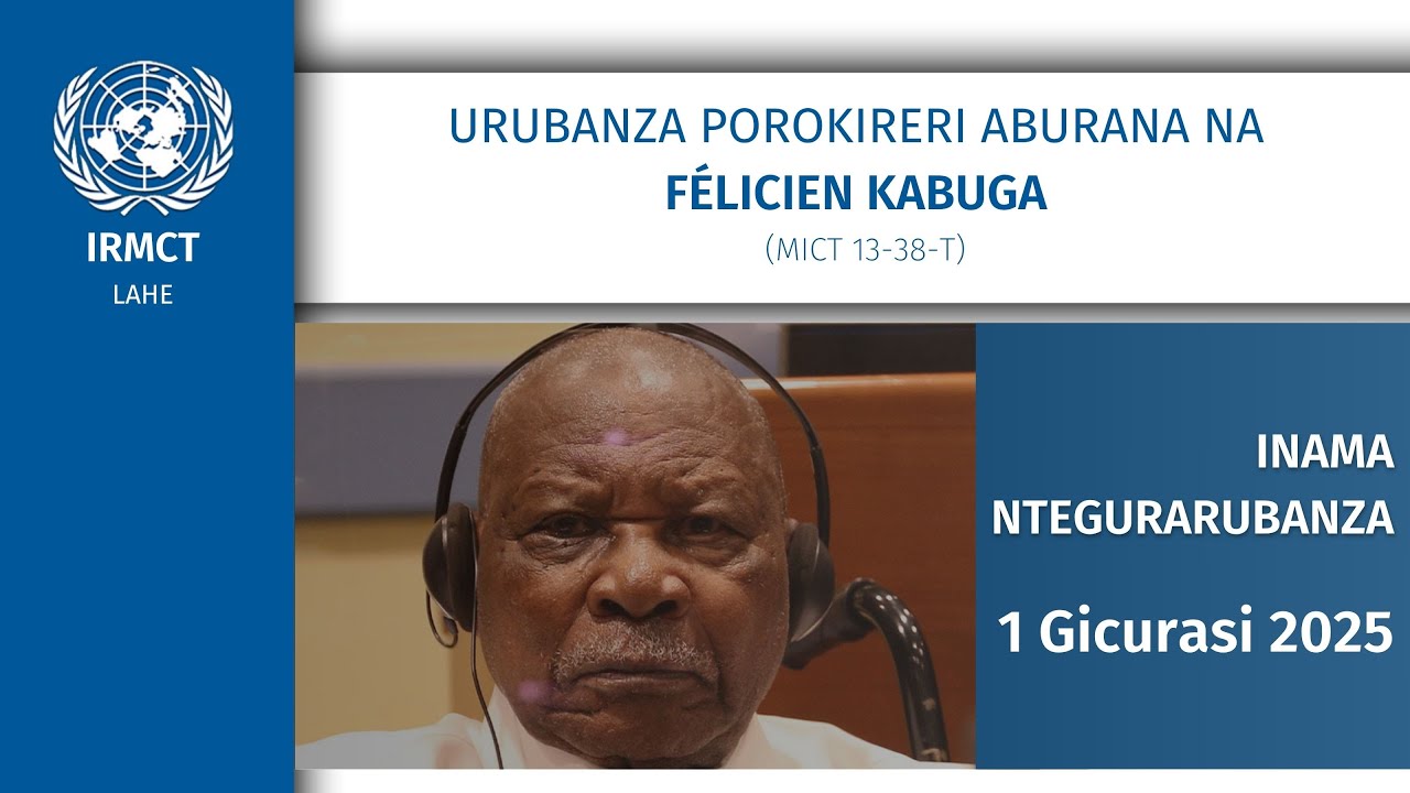 Félicien Kabuga (MICT-13-38), Inama Ntegurarubanza, 1 Gicurasi 2025