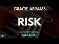 Gracie Abrams - Risk (Karaoke/Acoustic Version)