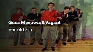 Guus Meeuwis &amp; Vagant - Verliefd Zijn (Official Video)