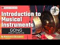 Introduction to Musical Instruments : GONG (MALAY GAMELAN)